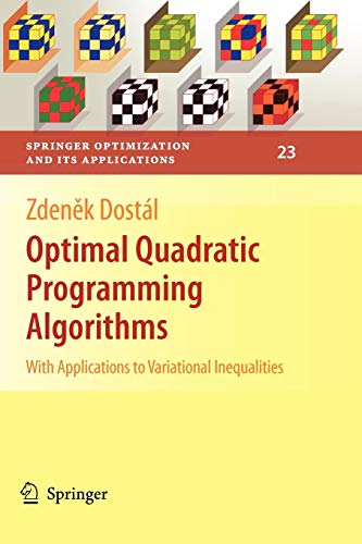 Stock image for Optimal Quadratic Programming Algorithms: With Applications to Variational Inequalities (Springer Optimization and Its Applications, 23) for sale by Lucky's Textbooks