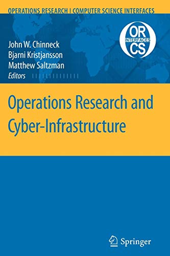 9781441947024: Operations Research and Cyber-Infrastructure: 47 (Operations Research/Computer Science Interfaces Series)
