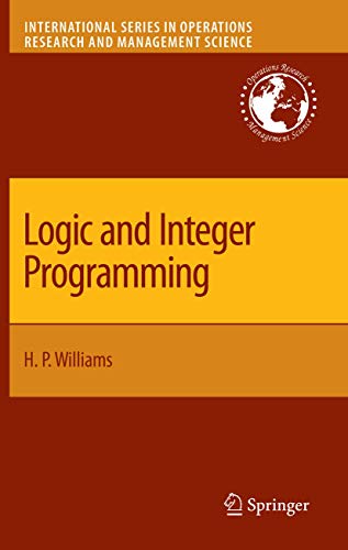 9781441947130: Logic and Integer Programming: 130 (International Series in Operations Research & Management Science)
