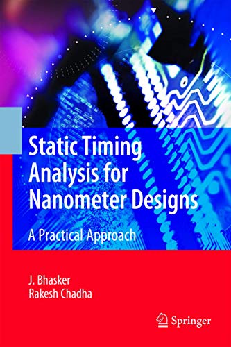 Stock image for Static Timing Analysis for Nanometer Designs: A Practical Approach for sale by HPB-Red