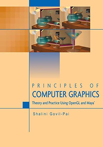 9781441947185: Principles of Computer Graphics: Theory and Practice Using OpenGL and Maya