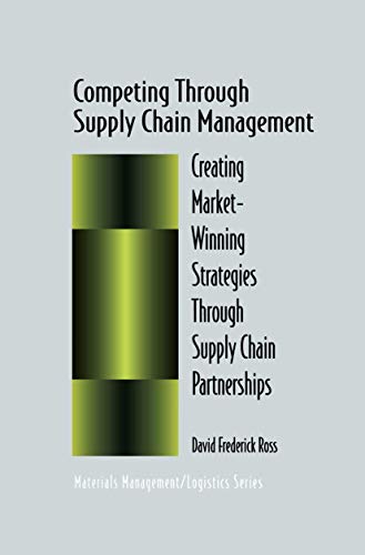 9781441947277: Competing Through Supply Chain Management: Creating Market-Winning Strategies Through Supply Chain Partnerships