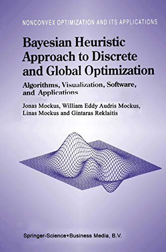 9781441947673: Bayesian Heuristic Approach to Discrete and Global Optimization: Algorithms, Visualization, Software, and Applications: 17