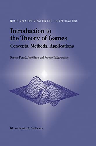 9781441948113: Introduction to the Theory of Games: Concepts, Methods, Applications: 32 (Nonconvex Optimization and Its Applications, 32)