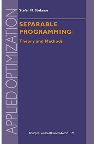 9781441948519: Separable Programming: Theory and Methods (Applied Optimization, 53)