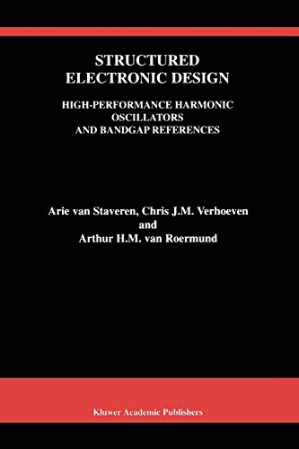 9781441948748: Structured Electronic Design: High-Performance Harmonic Oscillators and Bandgap References: 604 (The Springer International Series in Engineering and Computer Science)
