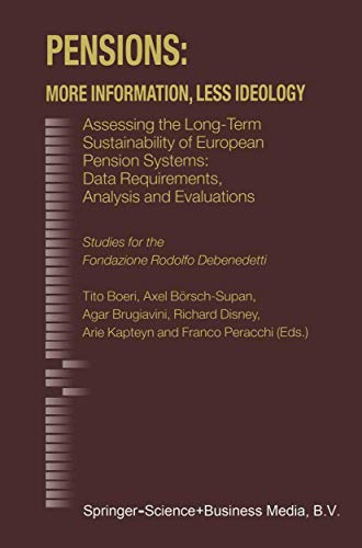 Imagen de archivo de Pensions: More Information, Less Ideology: Assessing the Long-Term Sustainability of European Pension Systems: Data Requirements, Analysis and Evaluations a la venta por Lucky's Textbooks