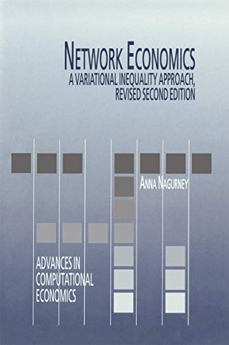 9781441950666: Network Economics: A Variational Inequality Approach (Advances in Computational Economics, 10)