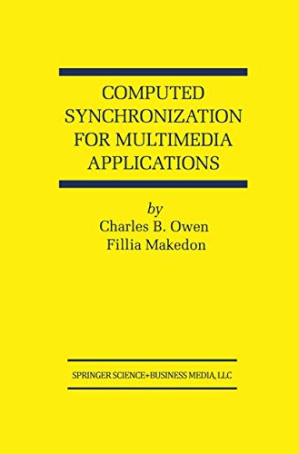 Imagen de archivo de Computed Synchronization for Multimedia Applications (The Springer International Series in Engineering and Computer Science, 513) a la venta por Lucky's Textbooks
