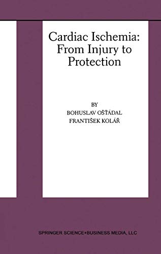 Stock image for Cardiac Ischemia: From Injury to Protection (Basic Science for the Cardiologist, 4) for sale by Lucky's Textbooks