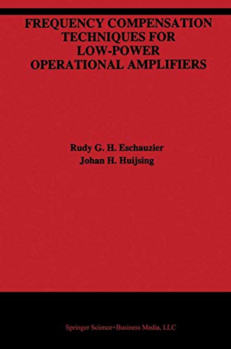 Frequency Compensation Techniques for Low-Power Operational Amplifiers - Rudy G. H. Eschauzier