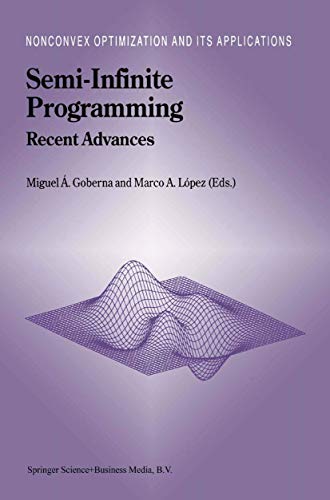 Imagen de archivo de Semi-Infinite Programming: Recent Advances (Nonconvex Optimization and Its Applications, 57) a la venta por Lucky's Textbooks