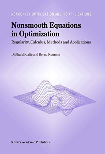 9781441952189: Nonsmooth Equations in Optimization: Regularity, Calculus, Methods and Applications: 60 (Nonconvex Optimization and Its Applications)