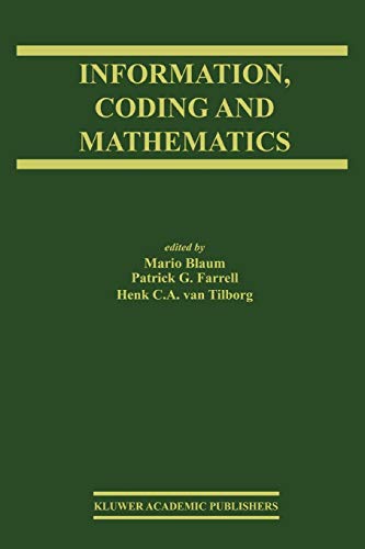 9781441952899: Information, Coding and Mathematics: Proceedings of Workshop honoring Prof. Bob McEliece on his 60th birthday (The Springer International Series in Engineering and Computer Science, 687)