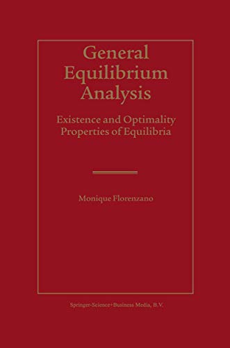 General Equilibrium Analysis: Existence and Optimality Properties of Equilibria (9781441953728) by Florenzano, Monique