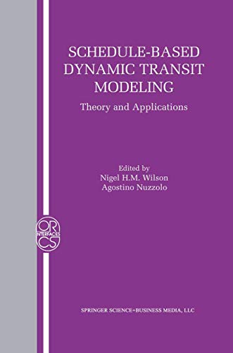 Imagen de archivo de Schedule-Based Dynamic Transit Modeling : Theory and Applications a la venta por Ria Christie Collections