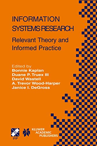 Stock image for Information Systems Research: Relevant Theory and Informed Practice (IFIP Advances in Information and Communication Technology, 143) for sale by Lucky's Textbooks