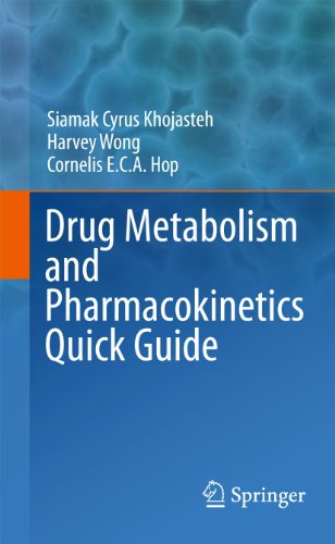 Drug Metabolism and Pharmacokinetics Quick Guide (9781441956286) by Khojasteh, Siamak Cyrus; Wong, Harvey; Hop, Cornelis E.C.A.