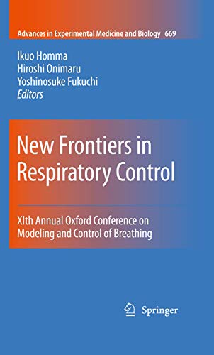 New Frontiers in Respiratory Control: XIth Annual Oxford Conference on Modeling and Control of Br...