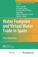 Water Footprint and Virtual Water Trade in Spain: Policy Implications (9781441957429) by Consuelo Varela-Ortega M. Ram Llamas Alberto Garrido; M. RamÃ³n Llamas; Consuelo Varela-Ortega