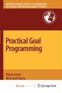 Practical Goal Programming (9781441957726) by Dylan Jones; Mehrdad Tamiz