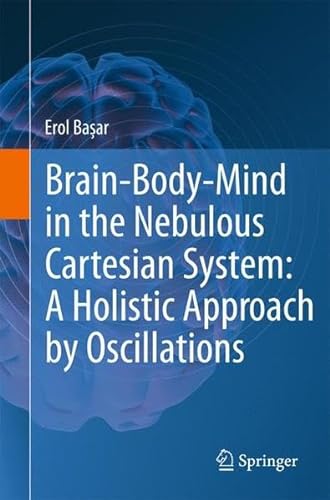 9781441961358: Brain Body Mind Oscillations in Scope of Uncertainty Principle