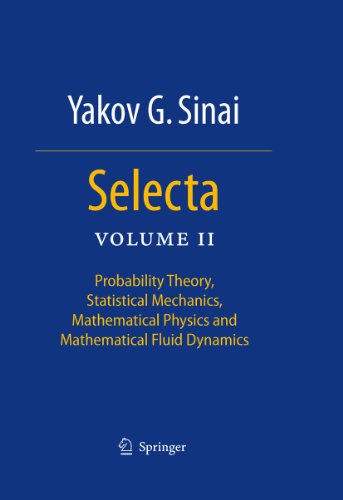 Imagen de archivo de Selecta II: Probability Theory, Statistical Mechanics, Mathematical Physics and Mathematical Fluid Dynamics a la venta por SecondSale