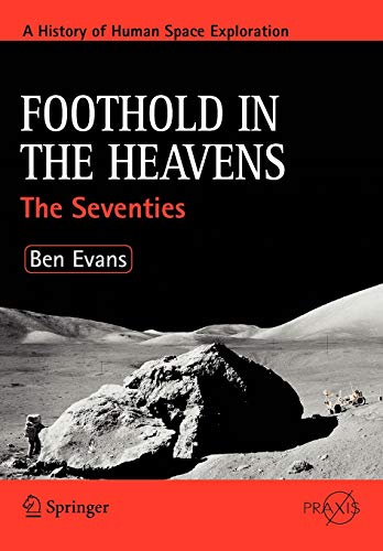 Stock image for Foothold in the Heavens: The Seventies (Springer Praxis Books) for sale by HPB-Red