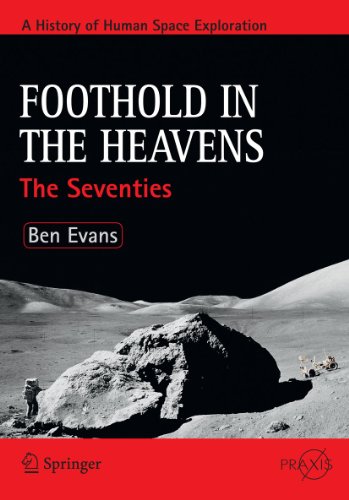 9781441963413: Foothold in the Heavens: The Seventies (Space Exploration)