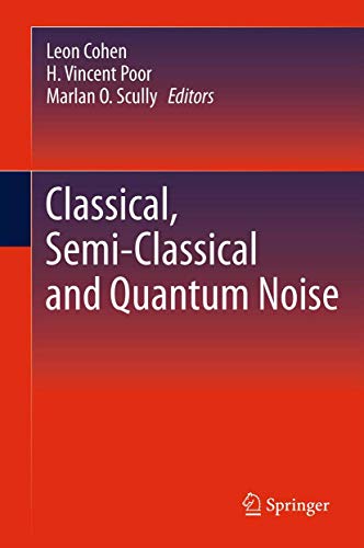 Beispielbild fr Classical, Semi-classical and Quantum Noise zum Verkauf von Buchpark