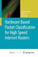 9781441967015: Hardware Based Packet Classification for High Speed Internet Routers