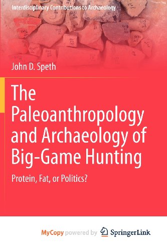 9781441967343: The Paleoanthropology and Archaeology of Big-Game Hunting