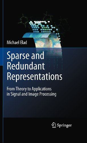 9781441970107: Sparse and Redundant Representations: From Theory to Applications in Signal and Image Processing