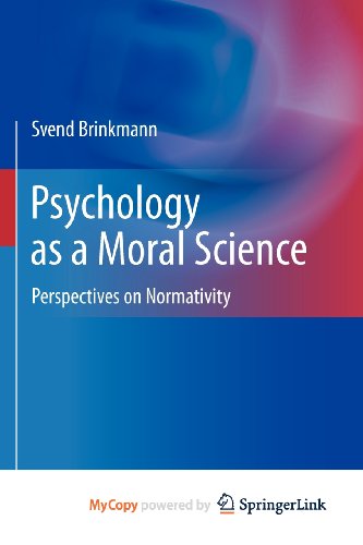 Psychology as a Moral Science: Perspectives on Normativity (9781441970688) by Brinkmann, Svend