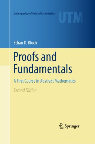 9781441971265: Proofs and Fundamentals: A First Course in Abstract Mathematics: 0 (Undergraduate Texts in Mathematics)