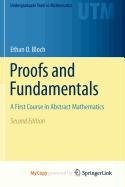 9781441971289: Proofs and Fundamentals: A First Course in Abstract Mathematics