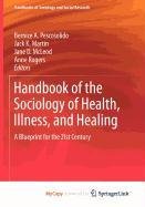 9781441972620: Handbook of the Sociology of Health, Illness, and Healing
