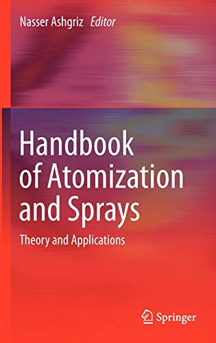 9781441972637: Handbook of Atomization and Sprays: Theory and Applications