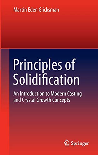 Principles of Solidification - Glicksman Martin Eden