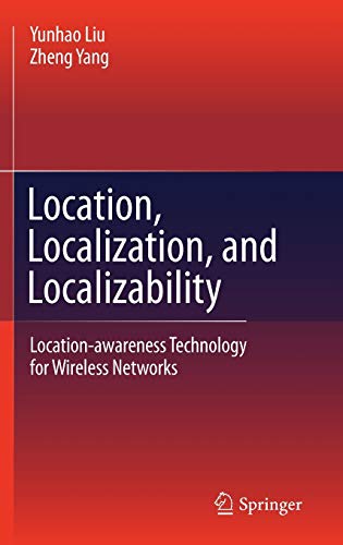 Stock image for Location, Localization, and Localizability: Location-awareness Technology for Wireless Networks for sale by Irish Booksellers