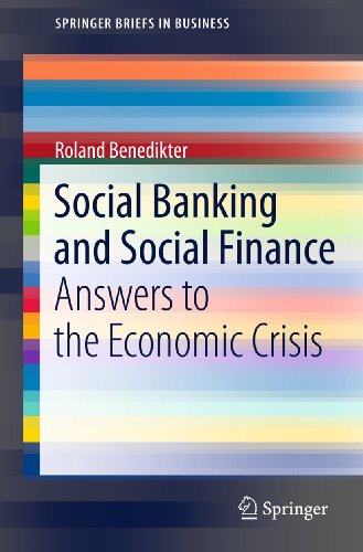 Stock image for Social Banking and Social Finance: Answers to the Economic Crisis (SpringerBriefs in Business) for sale by HPB-Red