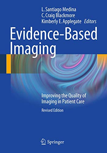 Stock image for Evidence-Based Imaging. Improving the Quality of Imaging in Patient Care. for sale by Antiquariat im Hufelandhaus GmbH  vormals Lange & Springer