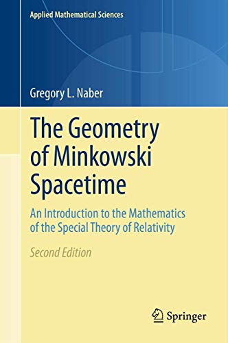 9781441978370: The Geometry of Minkowski Spacetime: An Introduction to the Mathematics of the Special Theory of Relativity: 92