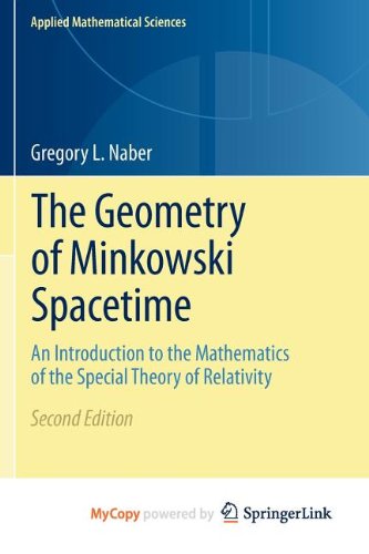 9781441978394: The Geometry of Minkowski Spacetime: An Introduction to the Mathematics of the Special Theory of Relativity