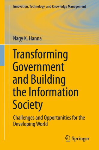 Stock image for Transforming Government and Building the Information Society: Challenges and Opportunities for the Developing World (Innovation, Technology, and Knowledge Management) for sale by Bright Study Books