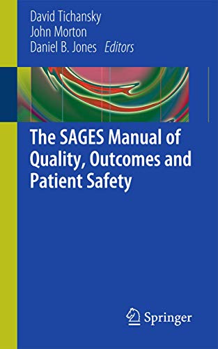 Imagen de archivo de The SAGES Manual of Quality, Outcomes and Patient Safety a la venta por HPB-Red