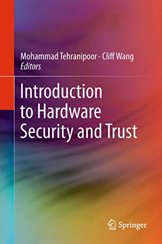 9781441980793: Introduction to Hardware Security and Trust