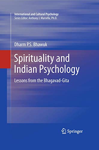 9781441981097: Spirituality and Indian Psychology: Lessons from the Bhagavad-Gita (International and Cultural Psychology)