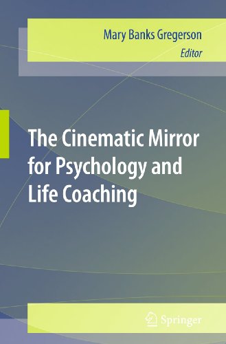 The Cinematic Mirror for Psychology and Life Coaching - Mary Banks Gregerson