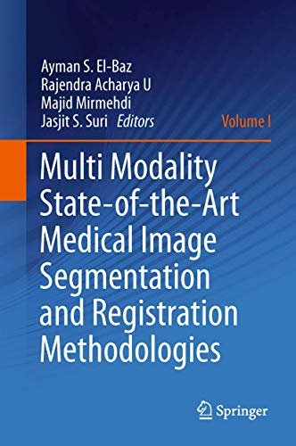 Stock image for Multi Modality State-of-the-art Medical Image Segmentation And Registration Methodologies: Volume 1 for sale by Basi6 International